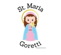 Abigail Gartlan St. Maria Goretti - Children's Christian Book - Live (Tascabile)