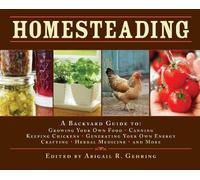 Abigail Gehring Homesteading (Copertina rigida) Back to Basics Guides