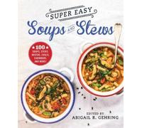 Abigail Gehring Super Easy Soups and Stews (Tascabile)