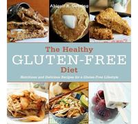 Abigail Gehring The Healthy Gluten-Free Diet (Copertina rigida)