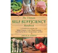 Abigail Gehring The Ultimate Self-Sufficiency Handbook (Tascabile)