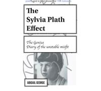 Abigail George The Sylvia Plath Effect (Tascabile)