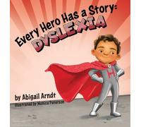 Abigail Grace Arndt Every Hero Has a Story (Copertina rigida)