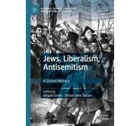Abigail Green Jews, Liberalism, Antisemitism (Tascabile)