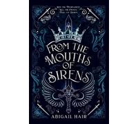 Abigail Hair From the Mouths of Sirens (Tascabile)