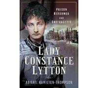 Abigail Hamilton-Thompson Lady Constance Lytton (Tascabile) Trailblazing Women