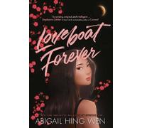 Abigail Hing Wen Loveboat Forever (Tascabile) Loveboat