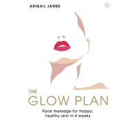 Abigail James The Glow Plan (Tascabile)