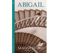 Abigail [Jan 07, 2021] Szabó, Magda and Rix, Len