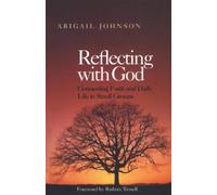 Abigail Johnson Reflecting with God (Tascabile)