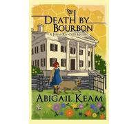 Abigail Keam Death by Bourbon (Tascabile)
