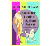 Abigail Keam Murder Under A Bad Moon (Tascabile) Mona Moon Mystery