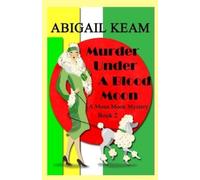 Abigail Keam Murder Under A Blood Moon (Tascabile) Mona Moon Mystery