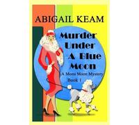Abigail Keam Murder Under A Blue Moon (Tascabile) Mona Moon Mystery