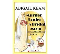 Abigail Keam Murder Under A Bridal Moon (Tascabile) Mona Moon Mystery