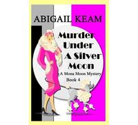 Abigail Keam Murder Under A Silver Moon (Tascabile) Mona Moon Mystery