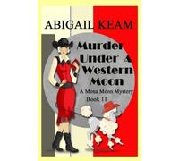 Abigail Keam Murder Under A Western Moon (Tascabile) Mona Moon Mystery