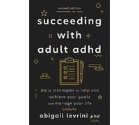 Abigail L. Levrini Succeeding with Adult ADHD (Tascabile) APA LifeTools Series