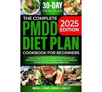 Abigail Langley Maria L The Complete Pmdd Diet Plan Cookbook for Beg (Tascabile)