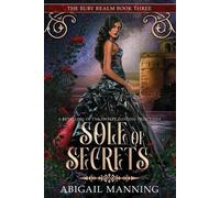 Abigail Manning Sole of Secrets (Tascabile) Ruby Realm