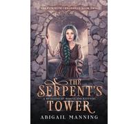 Abigail Manning The Serpent's Tower (Tascabile) Fairmyth Chronicles