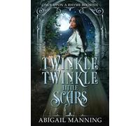 Abigail Manning Twinkle Twinkle Little Scars (Tascabile) Once Upon a Rhyme