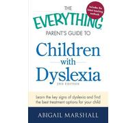 Abigail Marshal The Everything Parent's Guide to Children with Dysle (Tascabile)