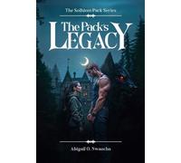 Abigail O Nwaocha The Pack's Legacy (Tascabile) Solhiem Pack