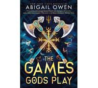 Abigail Owen Abigail Owen The Games Gods Play (Copertina rigida)