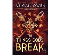 Abigail Owen The Things Gods Break (Tascabile)