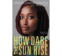 How Dare the Sun Rise: Memoirs of a War Child