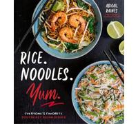 Abigail Raines Rice. Noodles. Yum. (Tascabile)