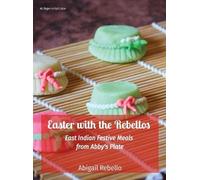 Abigail Rebello Easter with the Rebellos: East Indian Festive (Copertina rigida)