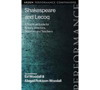 Abigail Rokison-Woodall Ed Woodall Shakespeare and Lecoq (Tascabile)
