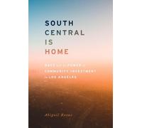 Abigail Rosas South Central Is Home (Tascabile)