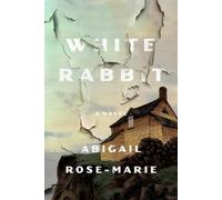 Abigail Rose-Marie White Rabbit (Copertina rigida)