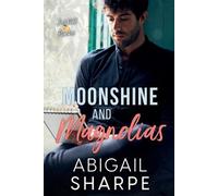 Abigail Sharpe Moonshine and Magnolias (Tascabile) Just Add Peaches