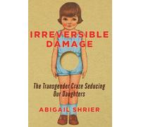 Abigail Shrier Irreversible Damage (Copertina rigida)