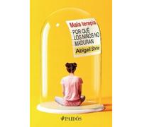 Abigail Shrier Mala Terapia: Por Qué Los Niños No Maduran / Bad Ther (Tascabile)