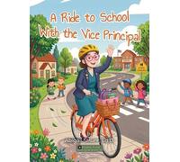 Abigail Smurr A Ride to School With the Vice Principal (Copertina rigida)