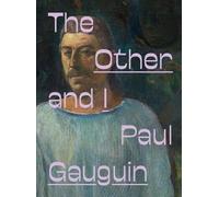 Abigail Solomon-Godeau Paul Gauguin: The Other and I (Copertina rigida)