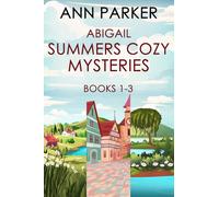 Abigail Summers Cozy Mysteries - Books 1-3