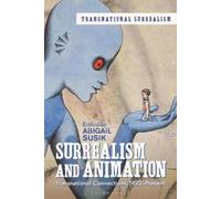 Abigail Susik Surrealism and Animation (Copertina rigida)