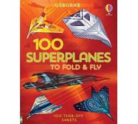 Abigail Wheatley 100 Superplanes to Fold and Fly (Tascabile) Fold and Fly