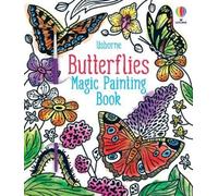 Abigail Wheatley Butterflies Magic Painting Book (Tascabile)