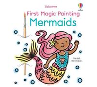 Abigail Wheatley First Magic Painting Mermaids (Tascabile) First Magic Painting
