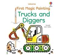 Abigail Wheatley First Magic Painting Trucks and Diggers (Tascabile)