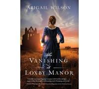 Abigail Wilson The Vanishing at Loxby Manor (Tascabile)