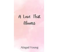 Abigail Young A Love That Blooms (Copertina rigida)