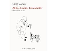 Abile, disabile, formidabile. Storia vera di un cane